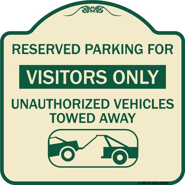 Signmission Reserved Parking for Visitors Unauthorized Vehicles Towed Away Alum Sign, 18" x 18", TG-1818-23070 A-DES-TG-1818-23070 - main